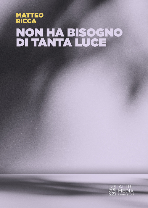 Non ha bisogno di tanta luce