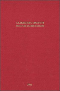 Alighiero Boetti. Materiali inediti raccolti