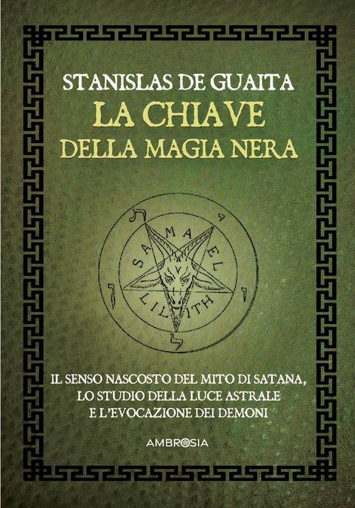 La chiave della magia nera. Il serpente della genesi