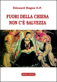 Fuori dalla chiesa non c'è salvezza