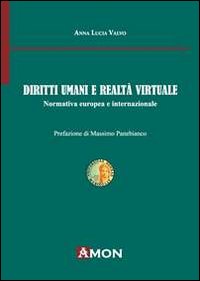 Diriti umani e realt&agrave; virtuale. Normativa europea e internazionale