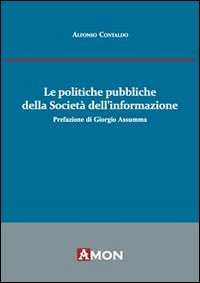 Le politiche pubbliche della societ&agrave; dell'informazione