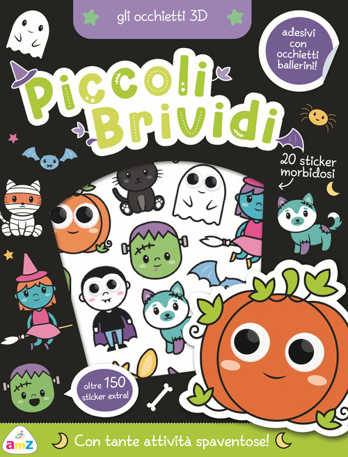 Piccoli brividi. Gli occhietti 3D. Con adesivi
