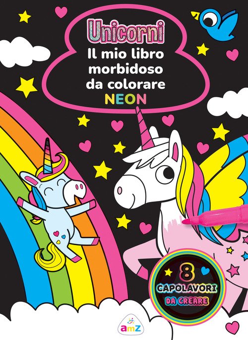 Unicorni. Il mio libro morbidoso da colorare