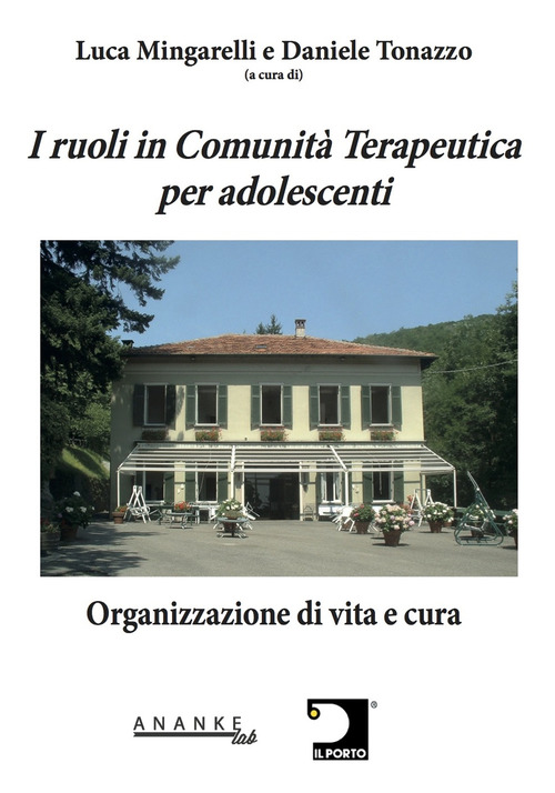 I ruoli in Comunit&agrave; Terapeutica per adolescenti. Organizzazione di vita e cura