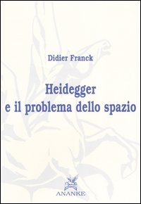 Heidegger e il problema dello spazio