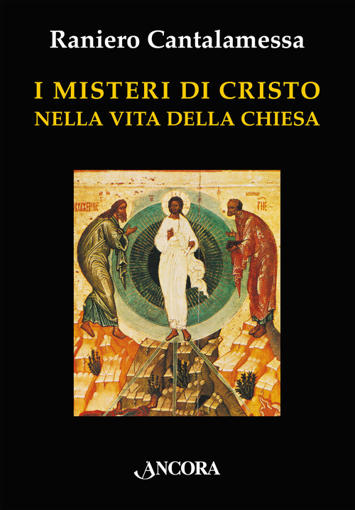 I misteri di Cristo nella vita della Chiesa
