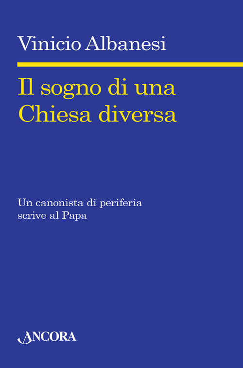 Il sogno di una chiesa diversa