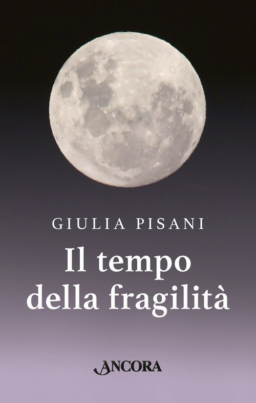 Il tempo della fragilit&agrave;
