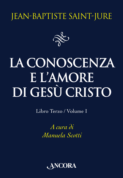 La conoscenza e l'amore di Ges&ugrave; Cristo