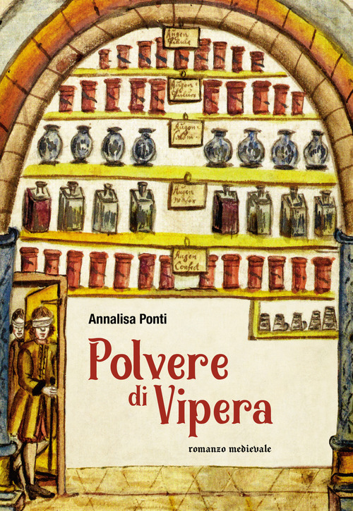 Polvere di vipera. Romanzo medievale