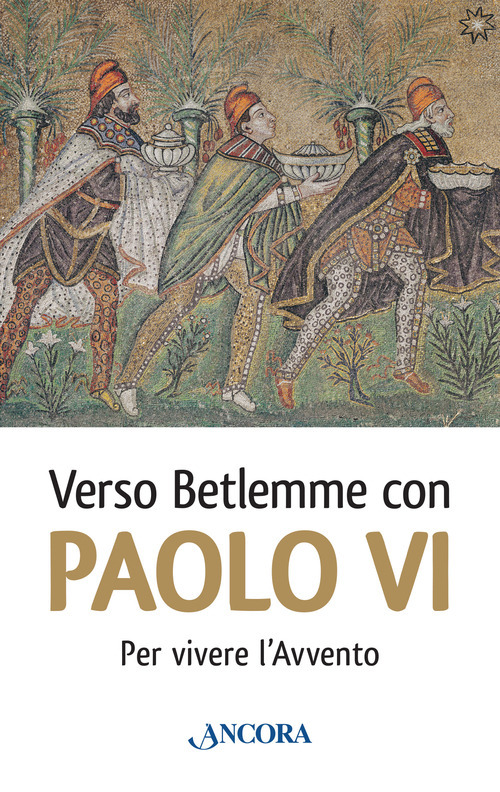 Verso Betlemme con Paolo VI per vivere l'Avvento