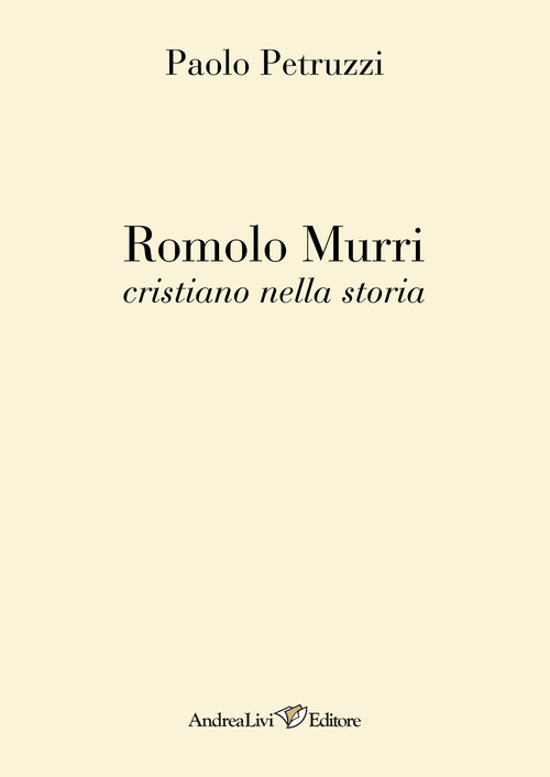 Romolo Murri cristiano nella storia