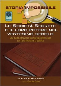 Le societ&agrave; segrete e il loro potere nel XX secolo
