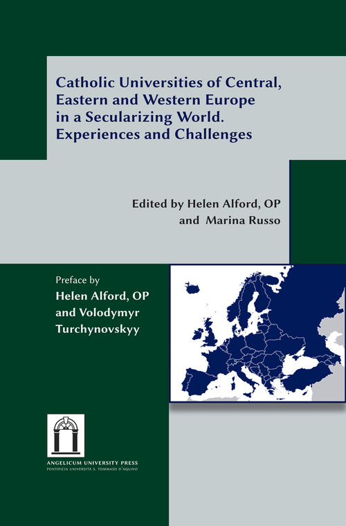 Catholic universities of Central, Eastern and Western Europe in a secularizing world. Experiences and challenges