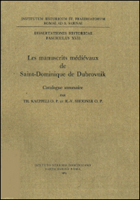 Les manuscrits m&eacute;di&eacute;vaux de Saint-Dominique de Dubrovnik. Catalogue sommaire