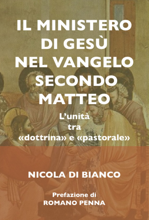 ll ministero di Gesù nel Vangelo secondo Matteo. L'unità tra «dottrina» e «pastorale»
