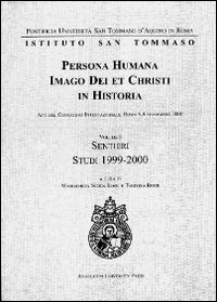Persona humana imago Dei et Christi in historia. Atti del Congresso internazionale (Roma, 6-8 settembre 2000)