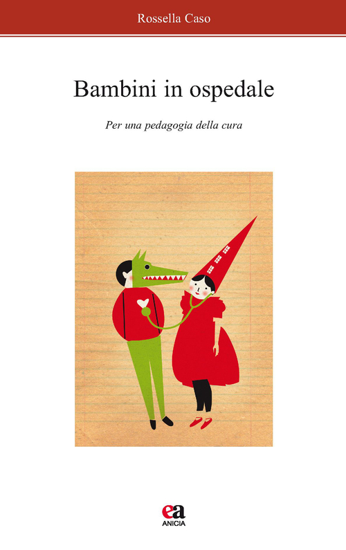 Bambini in ospedale. Per una pedagogia della cura