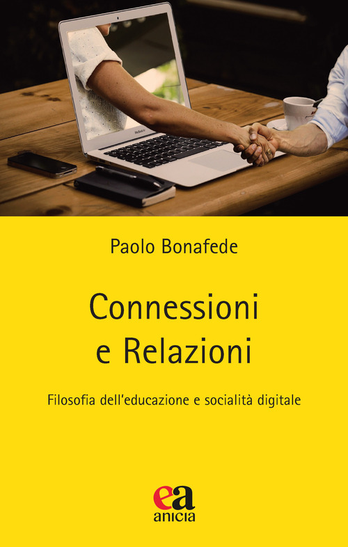 Connessioni e relazioni. Filosofia dell'educazione e socialit&agrave; digitale