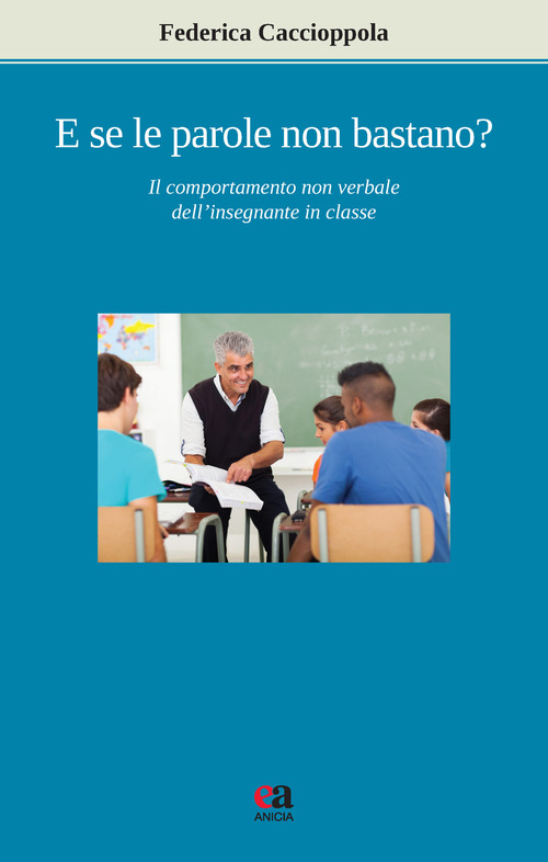 E se le parole non bastano? Il comportamento non verbale dell'insegnante in classe