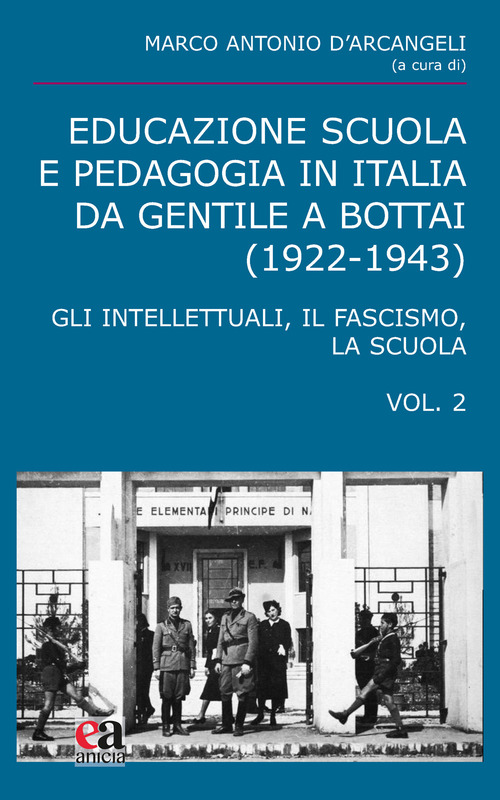 Educazione scuola e pedagogia in Italia da Gentile a Bottai (1922-1943)