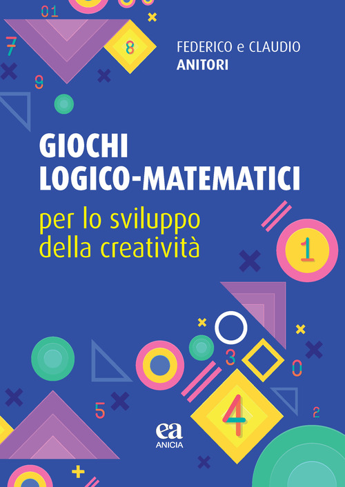 Giochi logico-matematici per lo sviluppo della creativit&agrave;