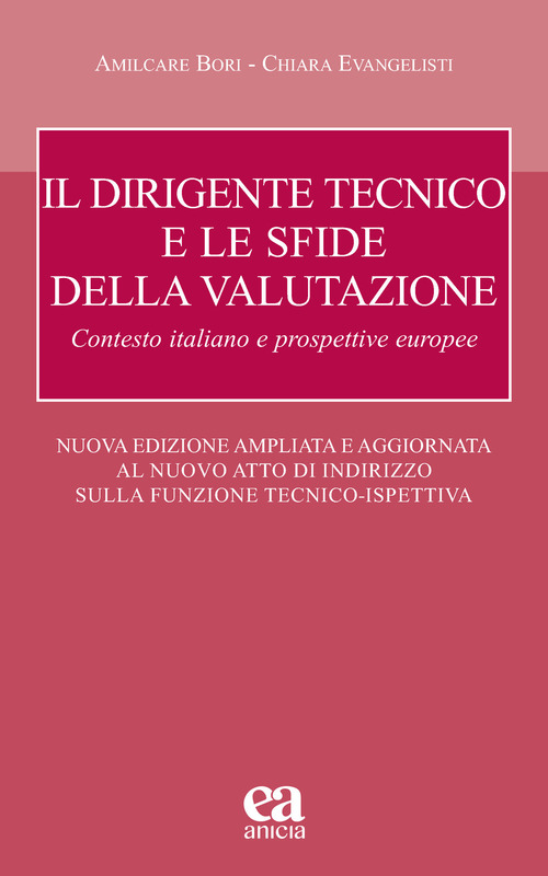 Il dirigente tecnico e le sfide della valutazione. Contesto italiano e prospettive europee. Nuove Linee Guida D.T.
