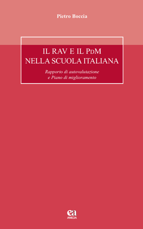 Il RAV e il PdM nella scuola italiana. Rapporto di autovalutazione e Piano di miglioramento