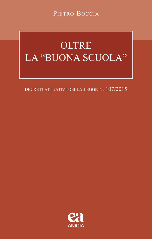 Oltre la «buona scuola». I decreti attuativi della legge n. 107/2015