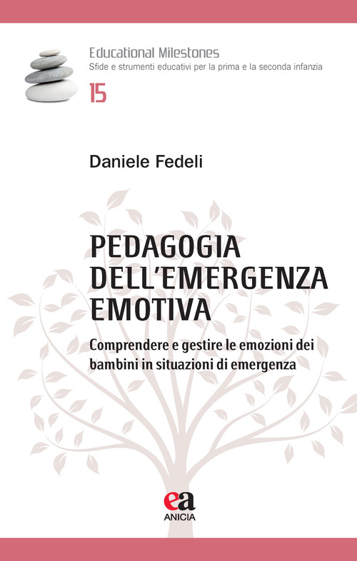 Pedagogia dell'emergenza emotiva. Comprendere e gestire le emozioni dei bambini in situazioni di emergenza