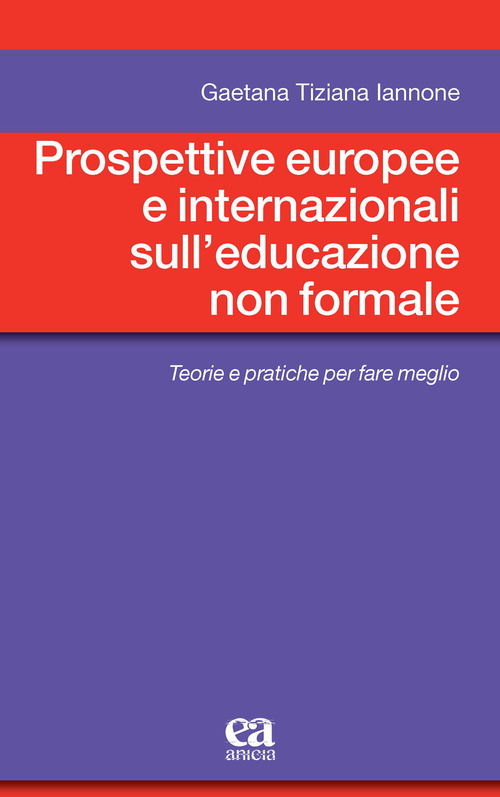 Prospettive europee e internazionali sull'educazione non formale. Teorie e pratiche per fare meglio