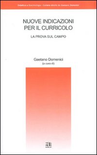 Nuove indicazioni per il curricolo. La prova sul campo