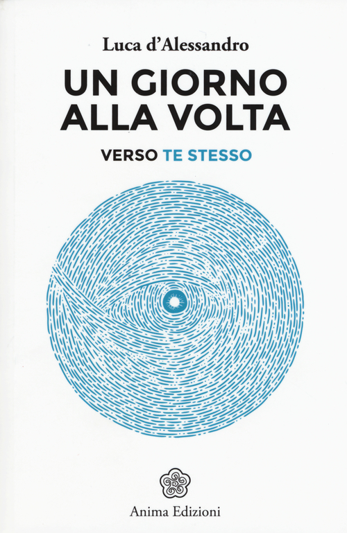 Un giorno alla volta. Verso te stesso