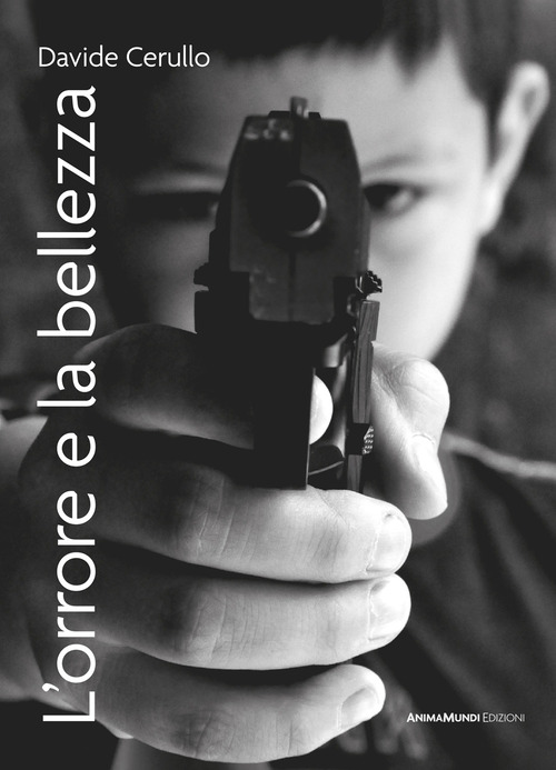 L'orrore e la bellezza. Storia di una storia