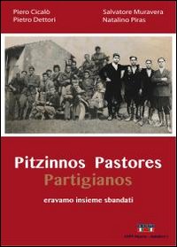 Pitzinnos pastores partigianos. Eravamo insieme banditi