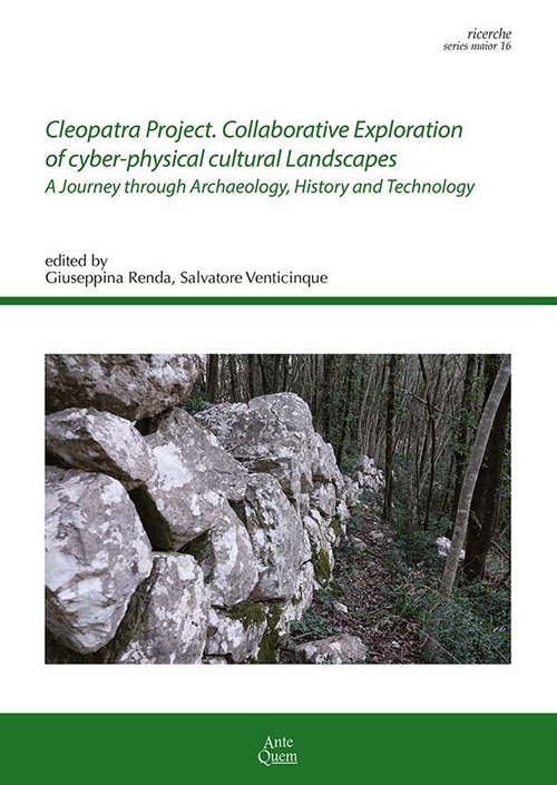 Cleopatra Project. Collaborative exploration of cyber-physical cultural landscapes. A journey through archaeology, history and technology