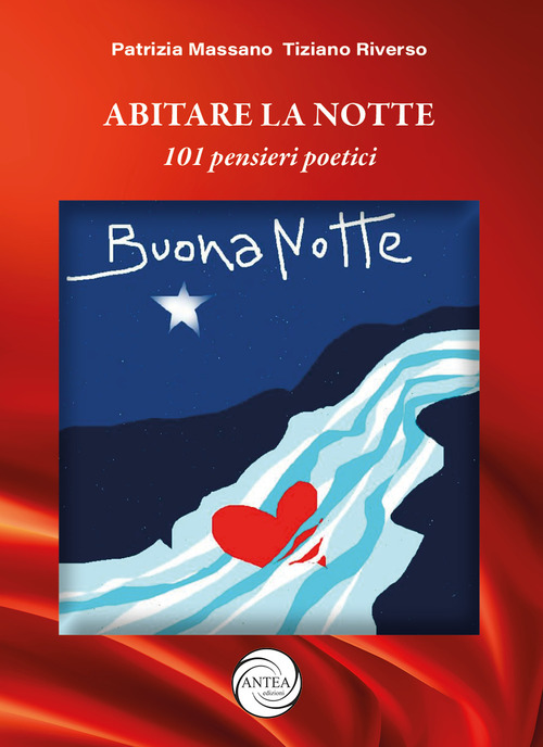 Abitare la notte. 101 pensieri poetici e immagini