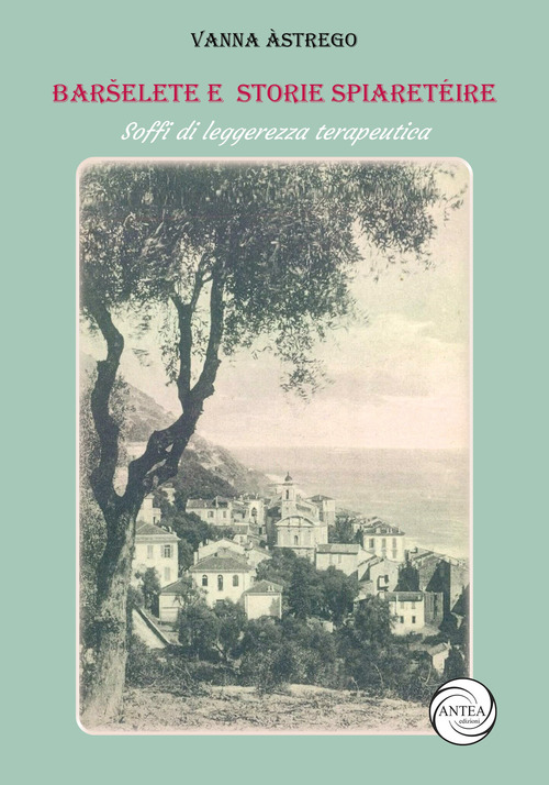 Barselete Spiarétéire. Soffi di leggerezza terapeutica