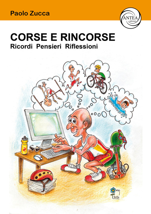 Corse e rincorse. Ricordi pensieri riflessioni