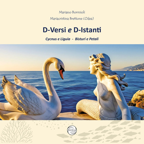 D-Versi e D-Istanti. Cycnus e Liguia. Bisturi e petali