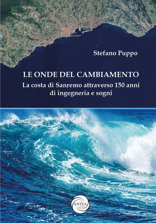 Le onde del cambiamento. Sanremo attraverso 150 anni di ingegneria e sogni