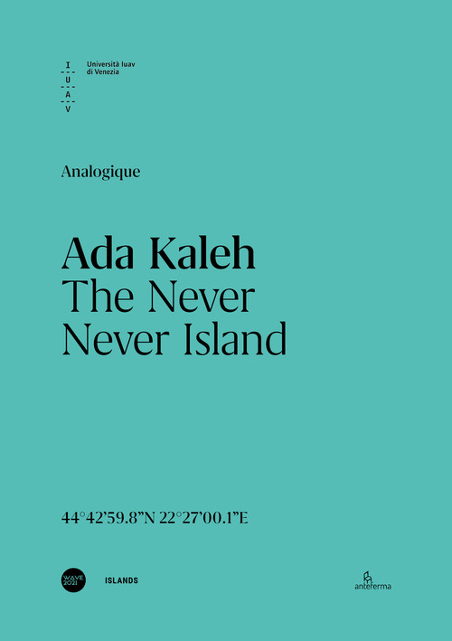 Ada Kaleh. The never never island. Ediz. italiana e inglese