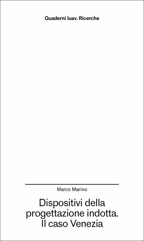 Dispositivi della progettazione indotta. Il caso Venezia