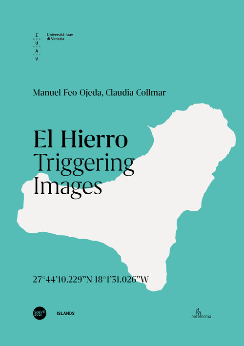 El Hierro. Triggering images. Ediz. italiana e inglese