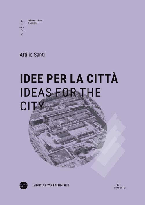 Idee per la citt&agrave;-Ideas for the city
