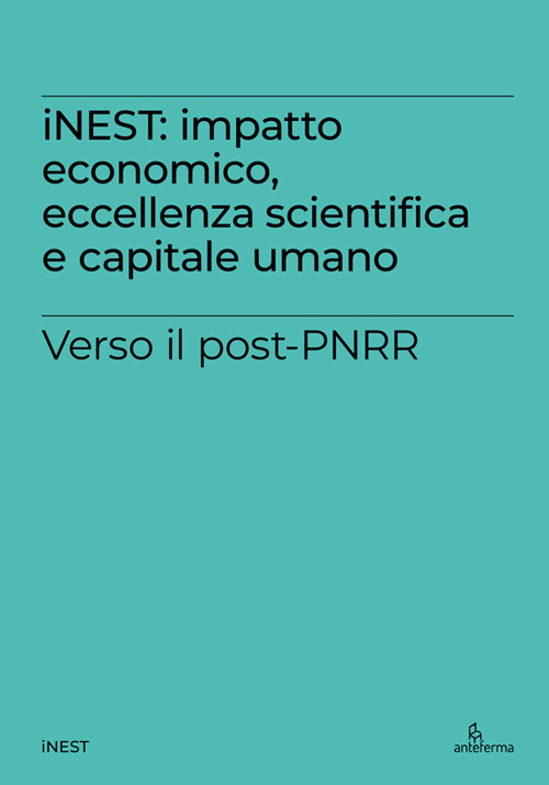 iNEST: impatto economico, eccellenza scientifica e capitale umano. Verso il post-PNRR