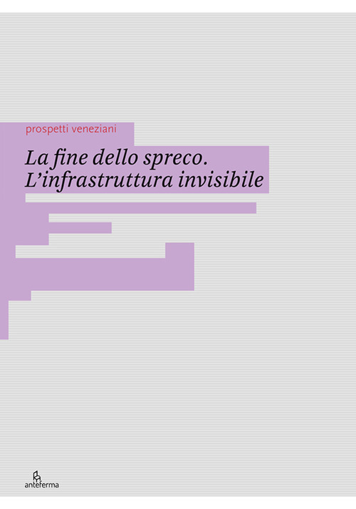La fine dello spreco. L'infrastruttura invisibile