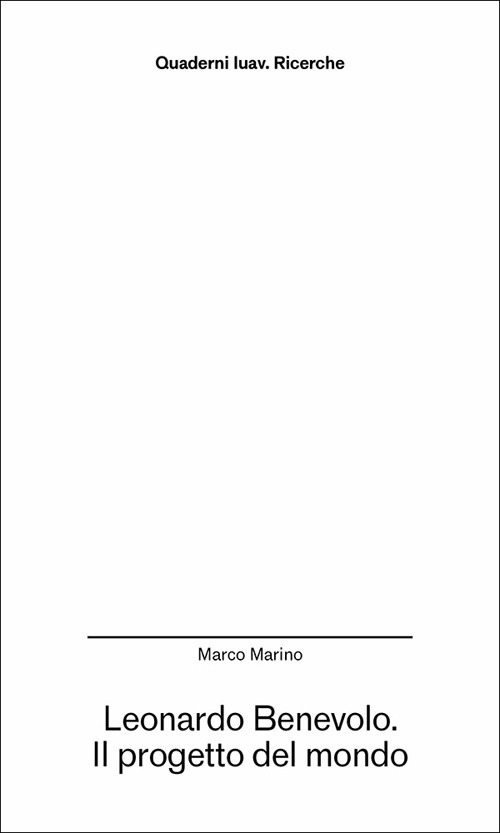 Leonardo Benevolo. Il progetto del mondo