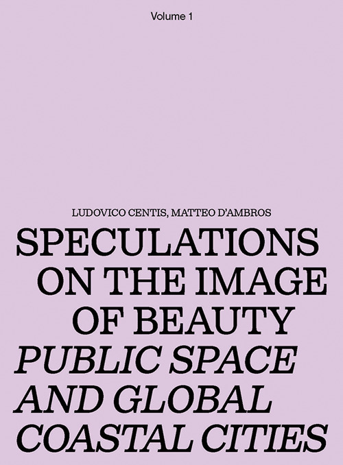 Speculations on the image of beauty. Public space and global coastal cities